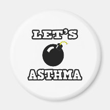Let's Bomb Asthma Magnets