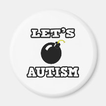 Let's Bomb Autism Fridge Magnets