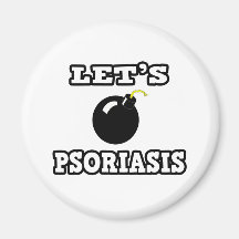 Let's Bomb Psoriasis Magnets