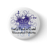 Let's Find a Cure! Rheumatoid Arthritis Design1 Pinback Button