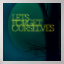 Let's Forget Ourselves posters