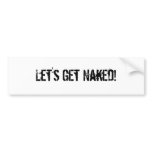 Let's Get Naked! - Customised bumper stickers