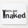 lets get naked! mousepads