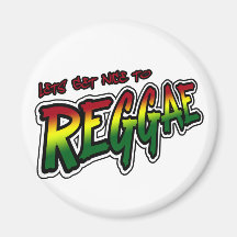 Lets get nice to REGGAE Dub Dubstep Reggae music Magnets