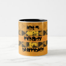 Let's Get Ready To Bumble! II Mug