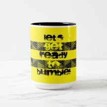 Let's Get Ready To Bumble! III Mug