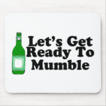 Lets Get Ready To Mumble mousepads