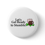 Lets Get Ready To Stumble Pinback Buttons