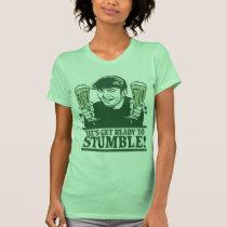 Let's Get Ready To Stumble! Shirt t-shirts