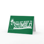 Lets get ready to stumble! St patricks cards