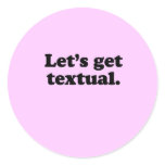LET'S GET TEXTUAL STICKER