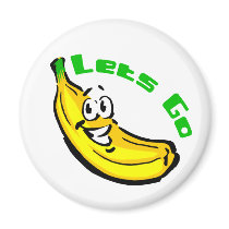 Lets Go Bananas Refrigerator Magnet