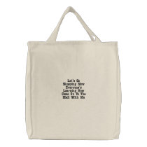 Let's Go Shopping NowEveryone's Learning HowCom... Canvas Bags