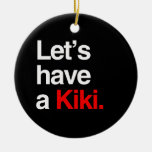 Let's have a kiki  -.png christmas tree ornament