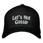 Let's Not Gossip Baseball Cap