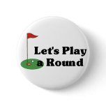 Let's Play a Round Pinback Buttons