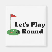 Let's Play a Round magnet