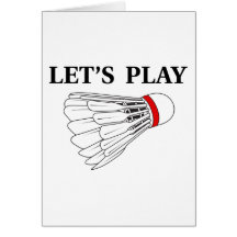 Let's Play Badminton Greeting Cards