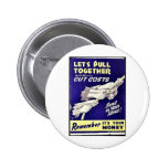 Let's Pull Together, Remember It's Your Money Button