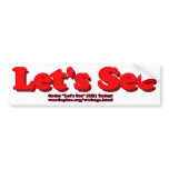 Let's See Bumper Stickers