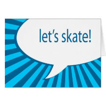 let's skate! cartoon speech bubble card