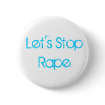 Let's Stop Rape Button