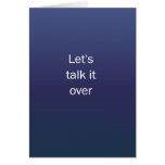 Lets Talk It Over Greeting Card