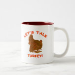 Let's Talk Turkey Thanksgiving Apparel Mugs