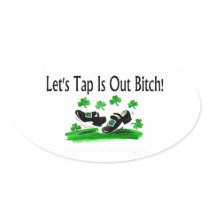 Lets Tap It Out Bitch St Patricks Day
