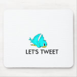 LETS TWEET mousepads
