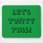 Let's Twitt This! Use Pads