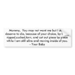 Letter To My Mummy - Pro-Life bumper stickers