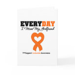 Leukaemia Every Day I Miss My Girlfriend cards