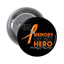 Leukaemia Tribute In Memory of My Hero.png Pinback Button