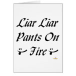 Liar Liar Pants On Fire Tongue Smile Card