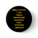 Liberal Activist* Liar*deniar*brainwashed*malig... buttons