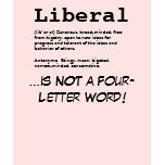 Liberal, (lib' er al) Generous, broad-minded, f... t-shirts