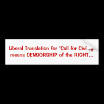 Liberal Translation for "Call for Civility"mean... bumper stickers