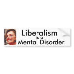 Liberalism is a Mental Disorder bumper stickers