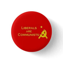 Liberals=Communists Pin
