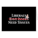 Liberals Have Issues cards