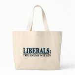 Liberals - The Enemy Within bags