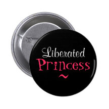 LIBERATED PRINCESS BUTTON