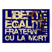 Liberte Egalite Fraternite: French Revolution Cards