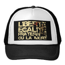 Liberte Egalite Fraternite: French Revolution Trucker Hat