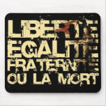 Liberte Egalite Fraternite: French Revolution Mouse Pad