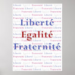 Liberte Egalite Fraternite Poster - Viva La France posters