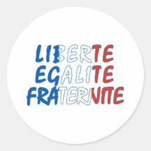 Liberte Egalite Fraternite Products Sticker