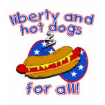 Liberty and Hot Dogs for All Products t-shirts