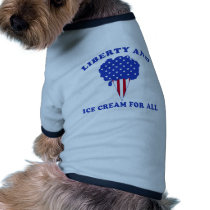 Liberty and Ice Cream for All Products Pet Tshirt